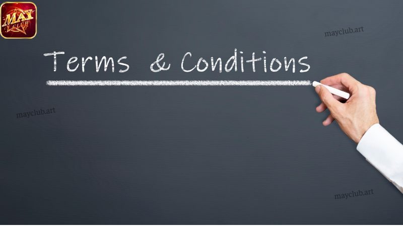Điều khoản và điều kiện khác có trên Mayclub