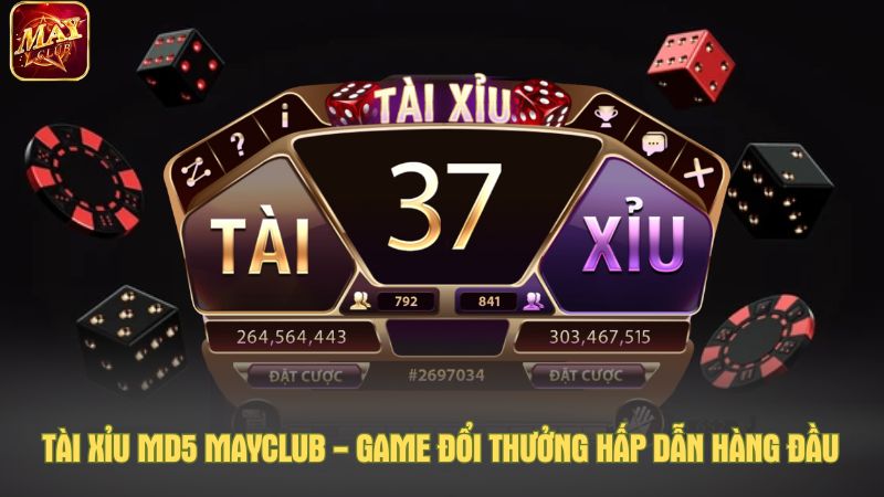 Tài xỉu MD5 Mayclub - Game đổi thưởng hấp dẫn hàng đầu